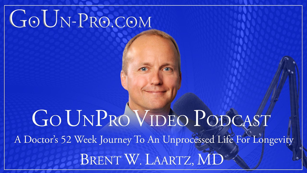 Go Unpro Week 19: A Doctor’s 52 Week Journey to an Unprocessed Life