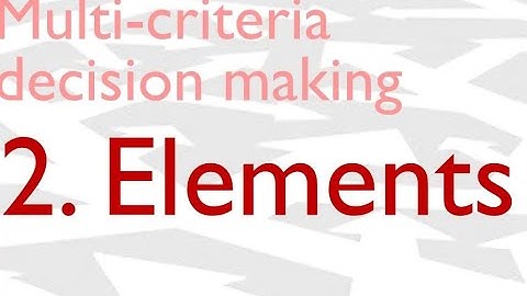 Multicriteria decision making II - elements