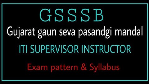 ITI Supervisor instructor (GSSSB) exam pattern and syllabus