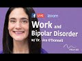 Work  bipolar disorder  dr lisa odonnell  talkbd ep 7 