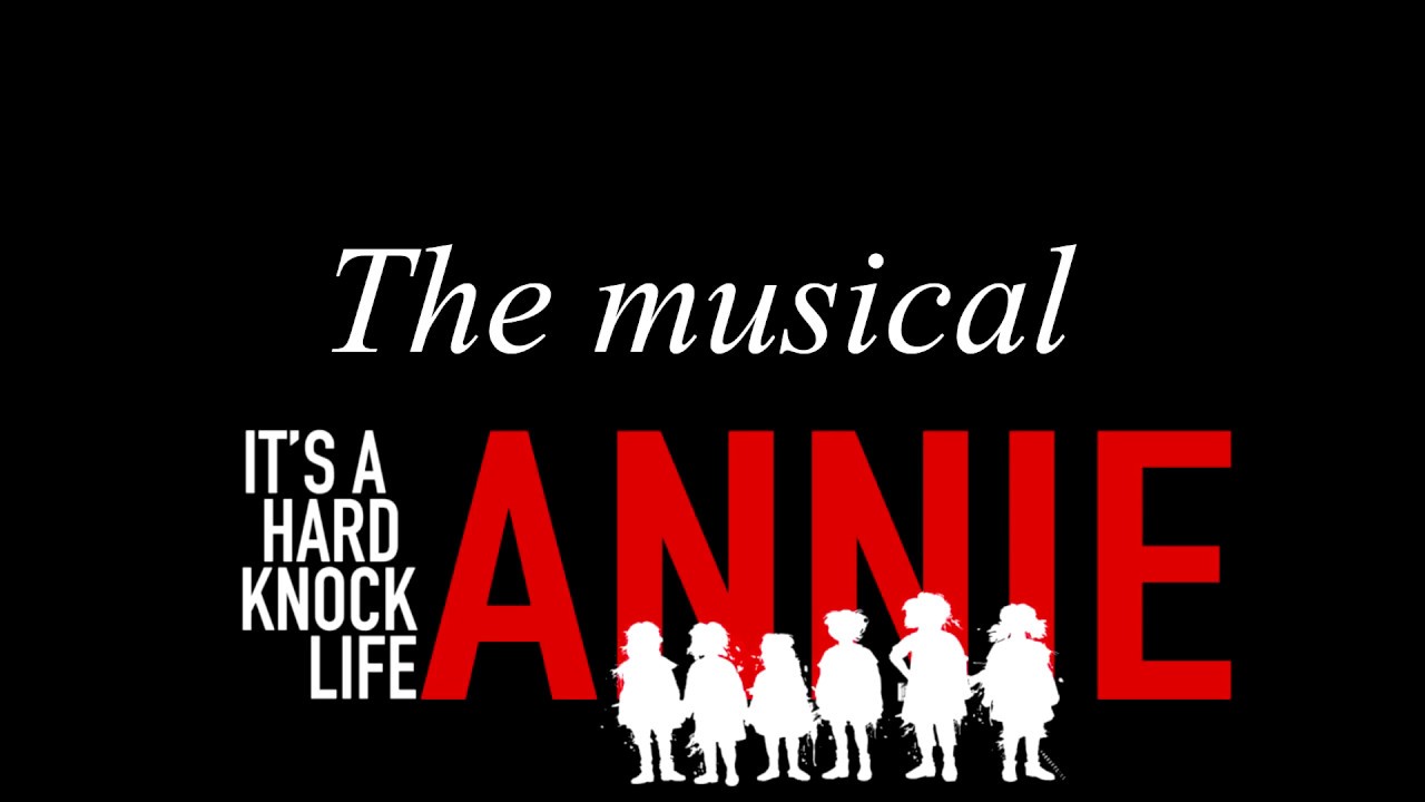 Hard knock life. Its hard Knock Life мюзикл Annie. Annie its a hard Knock Life. Little Orphans Musical приют шеёы еру рфкв лтщсл дшау.