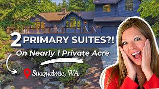 2 Primary Suites Beautifully Remodeled Home in Snoqualmie WA on Nearly 1 Acre