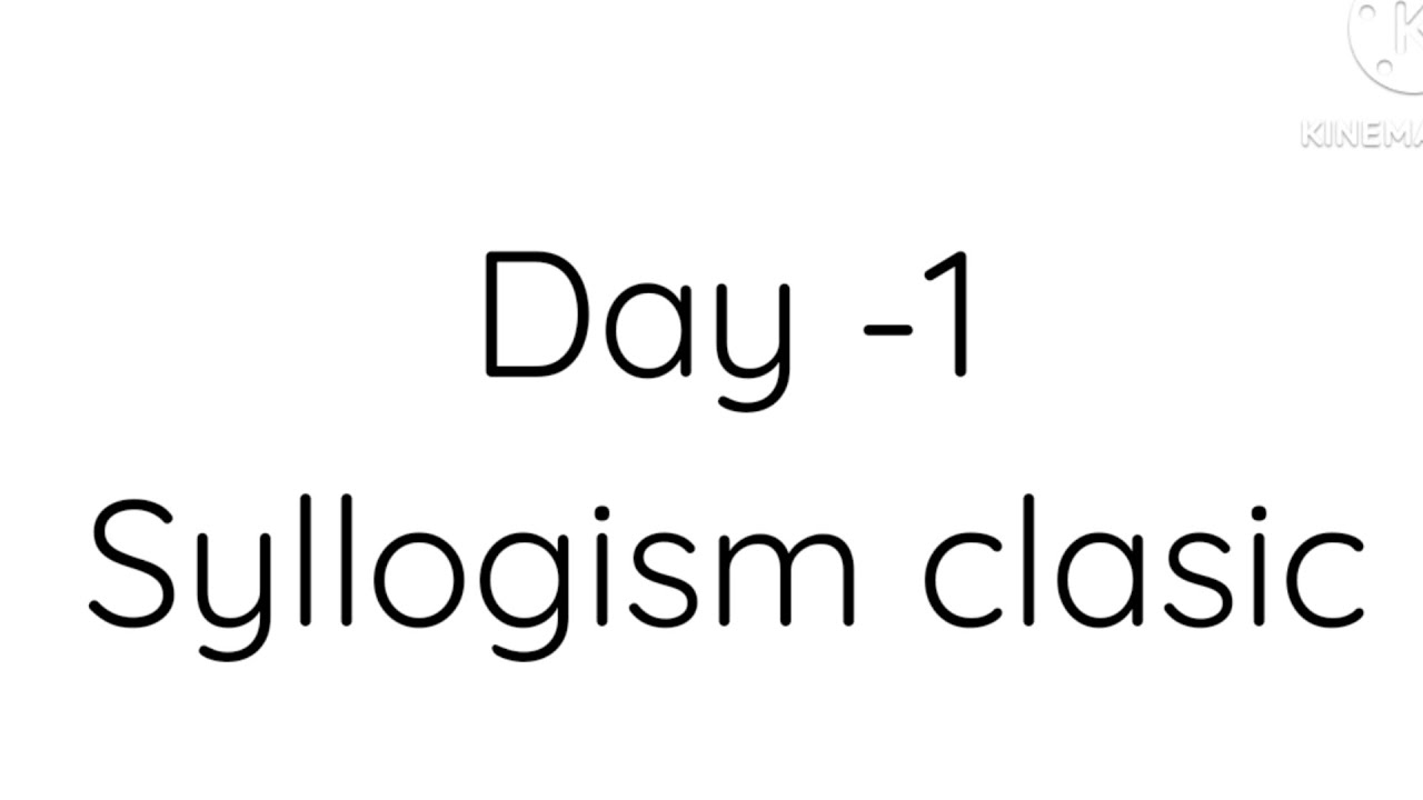 Day -1 Syllogism class Basic to advanced