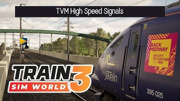 TSW3 - Early Access - TVM High Speed Signals Tutorial - Class 395 Javelin - Southeastern Highspeed