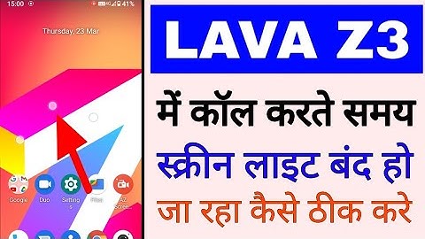 Lava Z3 phone screen/display is turning off/band while making a call. Lava Z3 call screen off pro...