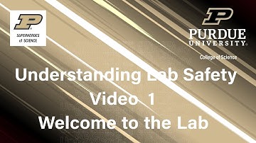 Lab Safety Video 1: Welcome to Lab!