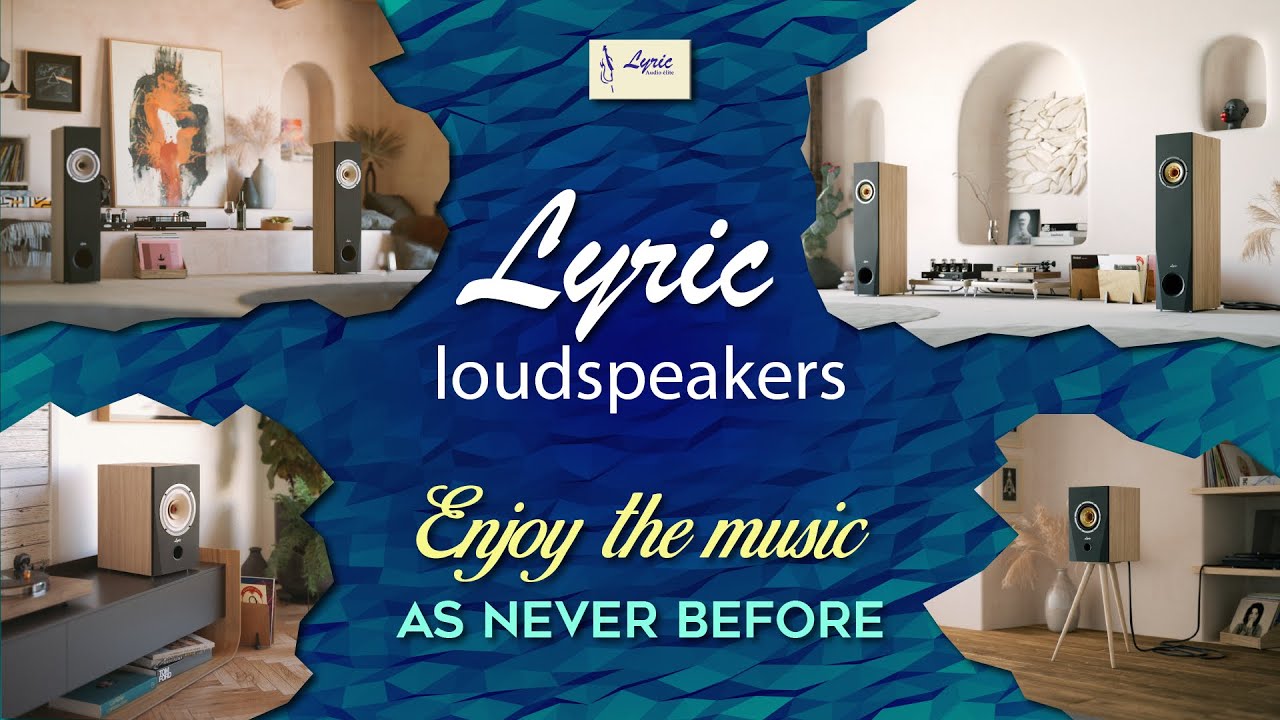 Lyric Loudspeakers " Enjoy the music as never before " YouTube