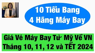 #831|Giá Vé Máy Bay Từ Mỹ Về VN Tháng 10, 11, 12 và Tết 2024|10 Tiểu Bang|4 Hãng Máy Bay|$1,282