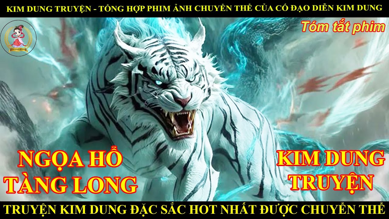 KIM DUNG TRUYỆN - TỔNG HỢP PHIM ẢNH CHUYỂN THỂ CỦA CỐ ĐẠO DIỄN KIM DUNG || CHỊ HẰNG REVIEW