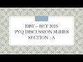 DBT - BET 2025 | Section A | Previous Year Question Discussion 