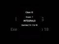 Class 12 Ex. 7.4 - Q1 to Q18 | Part 1 | Math | Chapter 7 | Integrals | #class12 #maths #integration