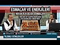 TILSIMLI GÖMLEKLER - ESMALAR VE ENERJİLER I MURAT ZURNACI - KUBİLAY AKTAŞ - 02.10.2019