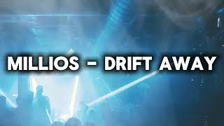 Millios – Drift Away