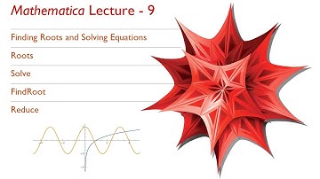 Solving Equations & Finding Roots in Mathematica | Tutorial - 9