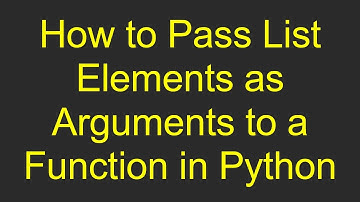 How to Pass List Elements as Arguments to a Function in Python