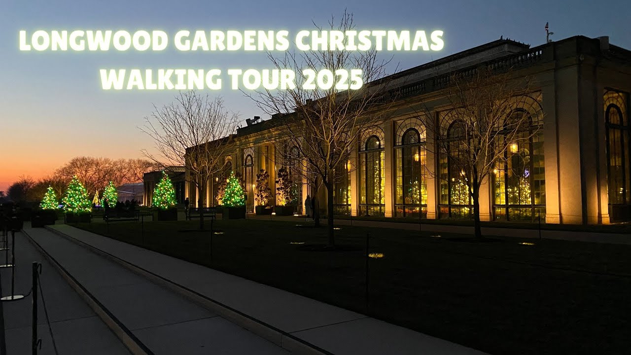 Magical Longwood Gardens Christmas Walking Tour 2025