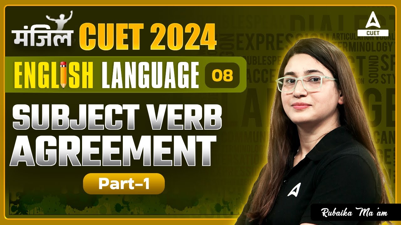 CUET 2024 English | Subject Verb Agreement | Part 1 | By Rubaika Ma'am ...