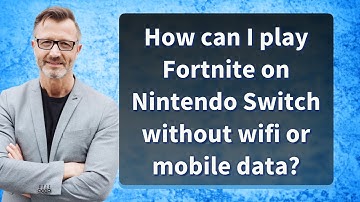 How can I play Fortnite on Nintendo Switch without wifi or mobile data?