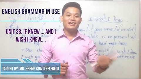 #44 English grammar in use, Unit38 if i knew..... and I wish I knew....