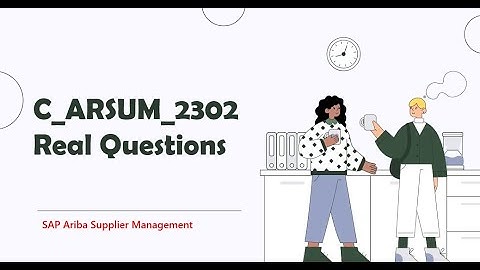 SAP Ariba Supplier Management C_ARSUM_2302 Exam Questions