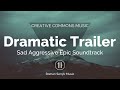 Sad Dramatic Trailer Creative Commons 