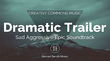 Sad Dramatic Trailer (Creative Commons)