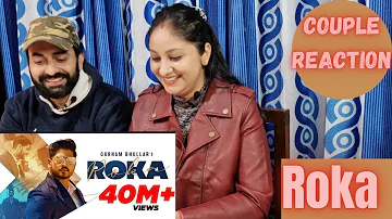 Roka (HD Video) Gurnam Bhullar | Sharry Nexus | New Punjabi Songs 2021 | Couple Reaction Video