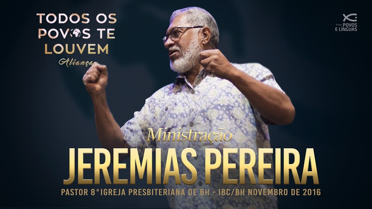 Jeremias Pereira | Ministração Todos os Povos Te Louvem - Aliança | BH, 2016