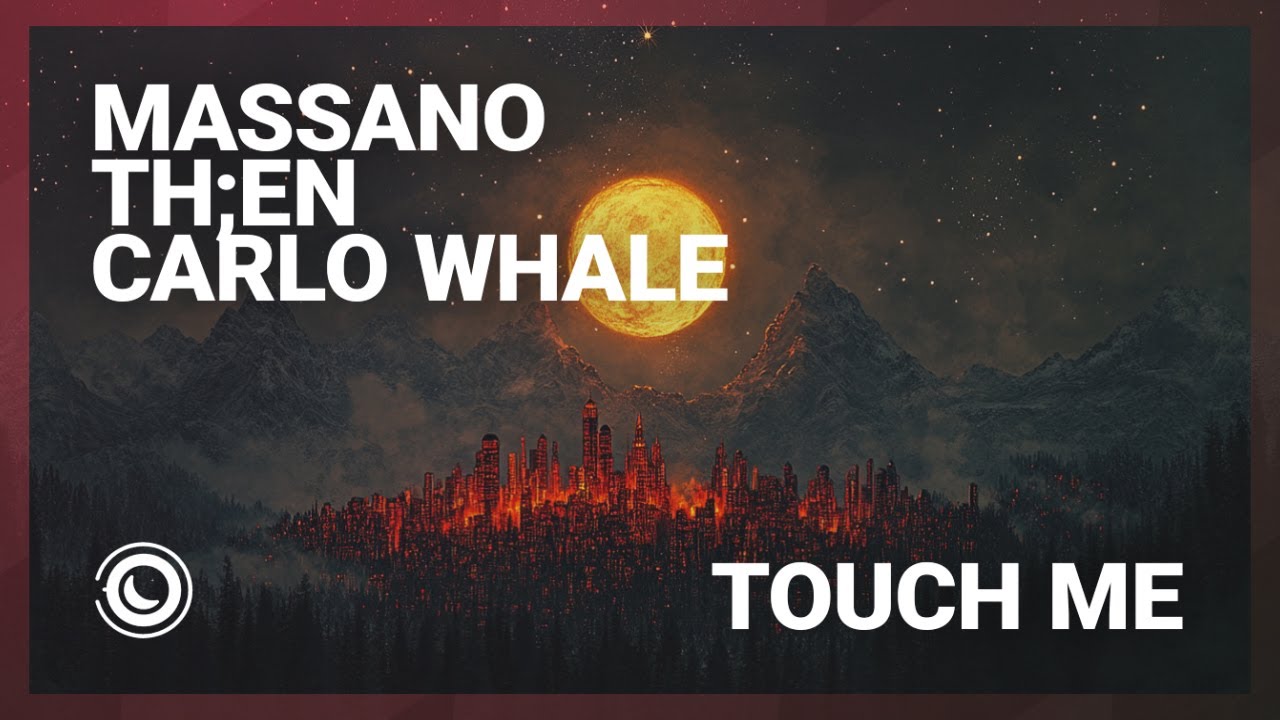 Massano, TH;EN & Carlo Whale - Touch Me (Extended Mix)