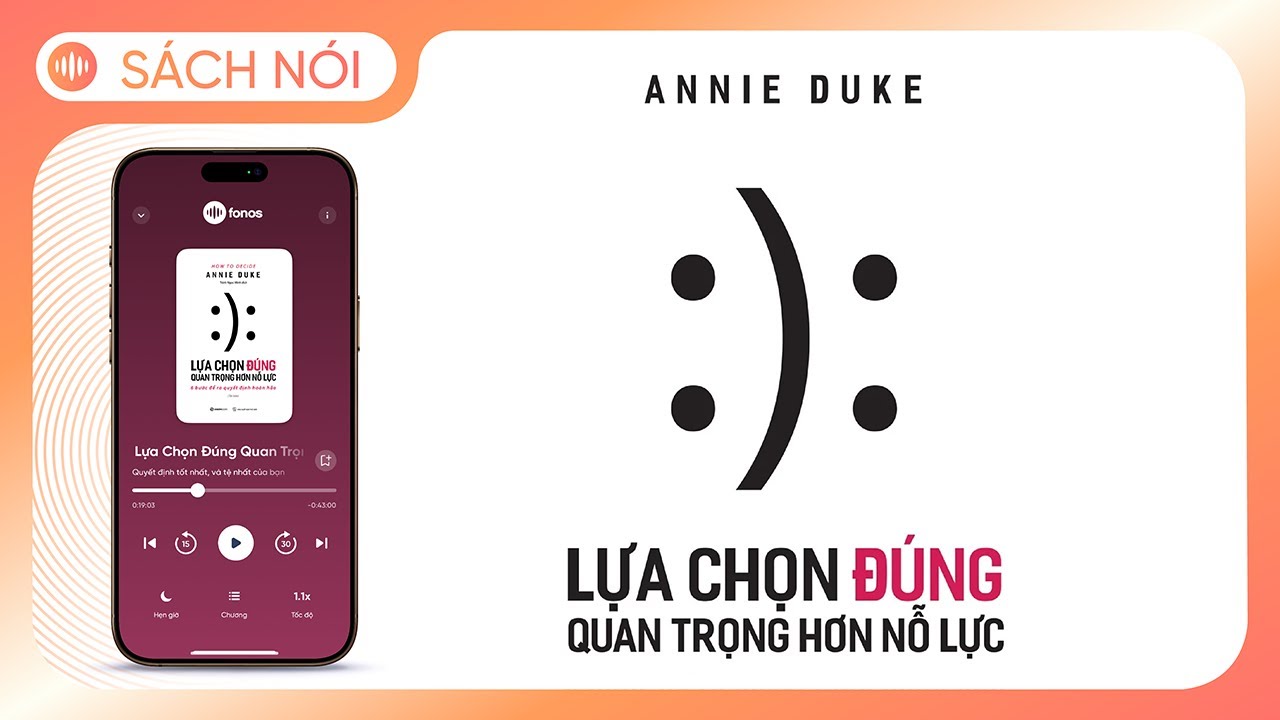 [Sách Nói] Lựa Chọn Đúng Quan Trọng Hơn Nỗ Lực - Chương 1 | Annie Duke