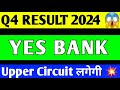 Yes bank q4 result 2024  yes bank share latest news  yes bank q4 result