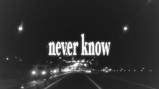 honeysick - Never Know (Lyric Video)