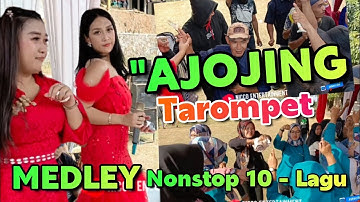 AJOJING Tarompet // MEDLEY  Nonstop 10 lagu // Bajidoran nico entertainment