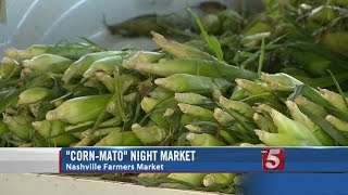 Farmers' Market Celebrates 'Corn-Mato' At Monthly Night Market