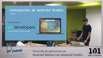 Desarrollo de Aplicaciones de Android Nativo con Android Studio - 101 Panel Tech Days
