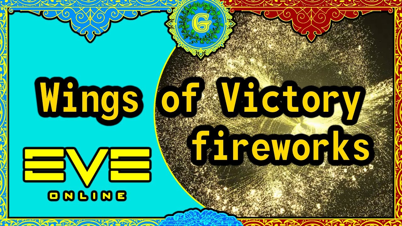 Wings of Victory fireworks EVE Online (no commentary, no music