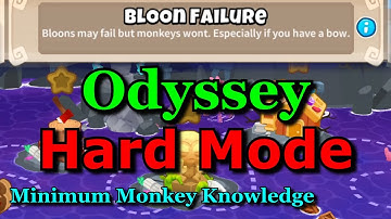 BTD6 Odyssey - Hard Mode || Minimum Monkey Knowledge || Tutorial / Guide (Bloon Failure)