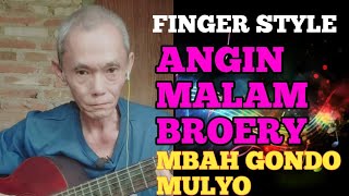 ANGIN MALAM BROERY - FINGER STYLE COVER MBAH GONDO MULYO #anginmalam #fingerstyle #febrikathoks