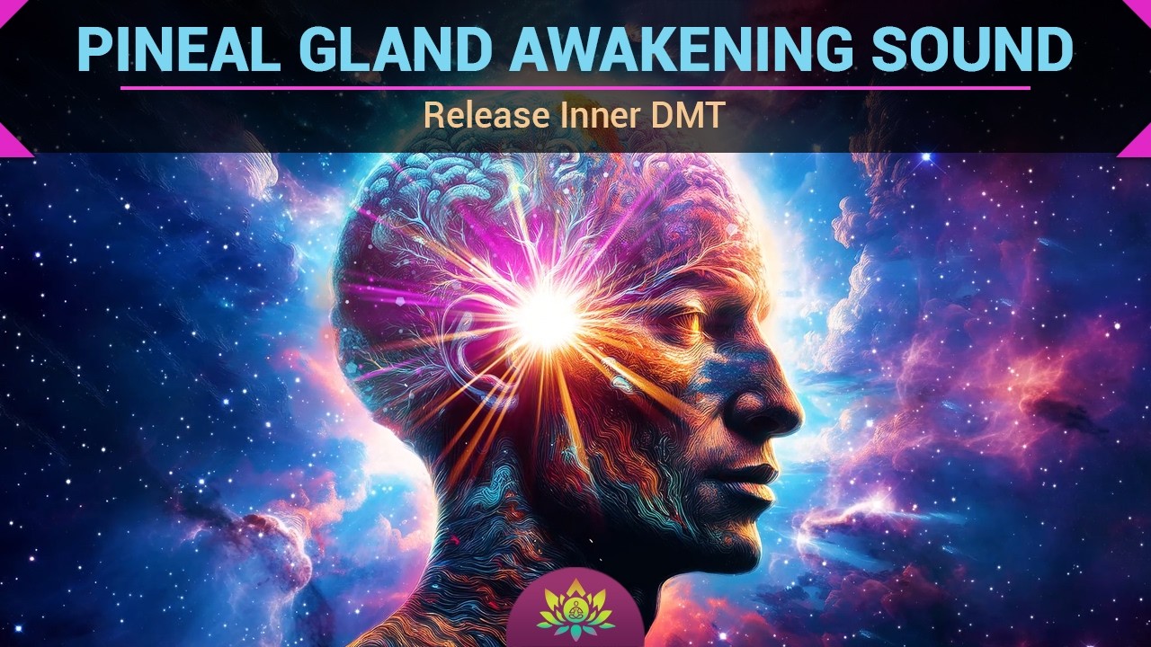 Pineal Gland Awakening Sound | Release Inner DMT | Awaken Third Eye ...