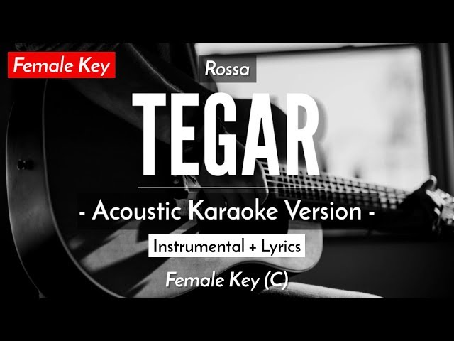 Tegar (Karaoke Akustik) - Rossa (Female Key | HQ Audio) class=