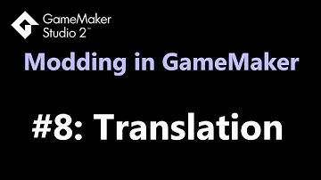 Game Translation - GameMaker Modding Tutorial #8