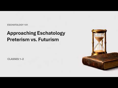 Approaching Eschatology · Preterism & Futurism