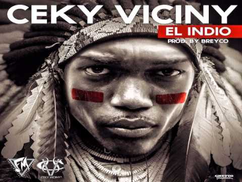 Ceky Viciny - El Indio - (Prod. By Breyco)