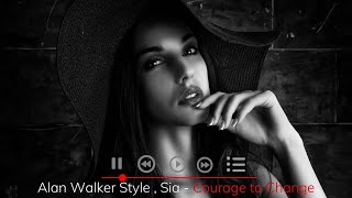 Alan Walker Style , Sia - Courage to Change (Albert Vishi Remix) Resimi