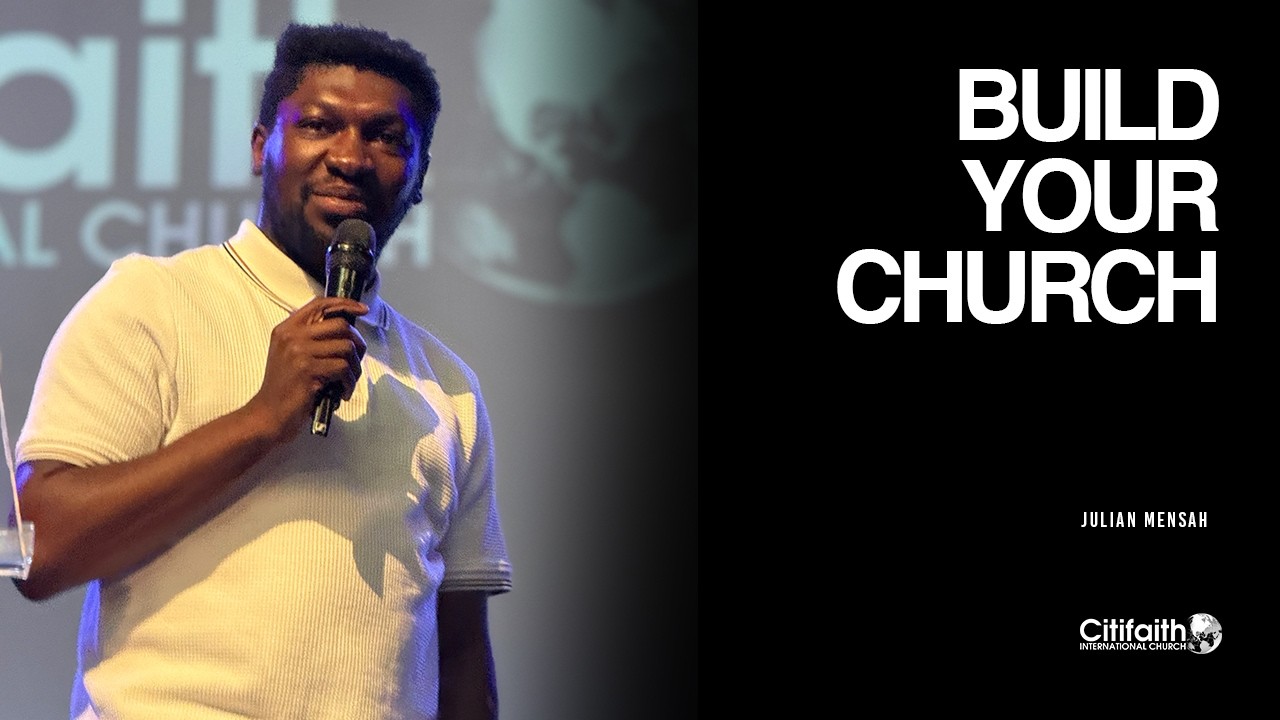 "Build Your Church" - Julian Mensah 31.05.26