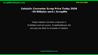 Catalytic Converter Scrap Price Today 2026 — $$50–$800+ each | ScrapMetalBuyers.com