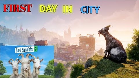 First Day In City  [INTRO] | Goat Simulator 3 | Walkthrough Gameplay #01 | Pixel Prowler