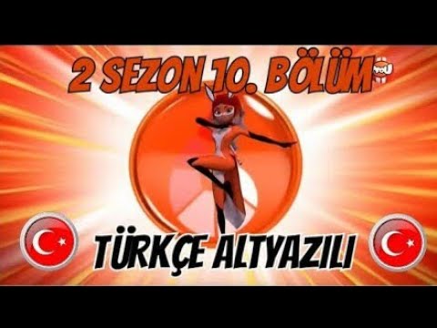 [Türkçe Altyazılı]Miraculous LadyBug 2.sezon 10.bölüm