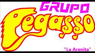 Grupo Pegasso - La Arenita en vivo