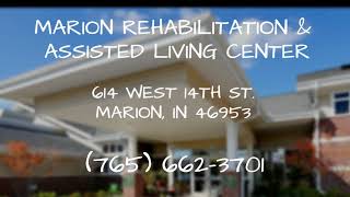 Marion Rehabilitation & Assisted Living Center Marion IN 765 662 3701